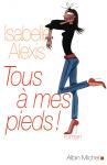 Tous Ã  mes pieds !