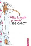 Miss la gaffe se marie